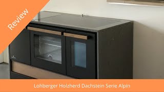 Lohberger Holzherd Dachstein Serie Alpin  Holzherd  Review amp Empfehlung [upl. by Torrence986]