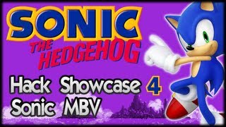 Sonic Hack Showcase 4  Sonic MBV [upl. by Medea]