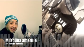 Mi agüita amarilla Los toreros muertos COVER AlexVargass [upl. by Corbet]