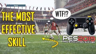 PES 2019  The MOST EFFECTIVE SKILL [upl. by Esojnauj]