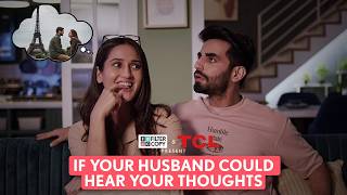 FilterCopy  If Your Husband Could Hear Your Thoughts  Ft Karan Jotwani Sadhika Syal [upl. by Edison]