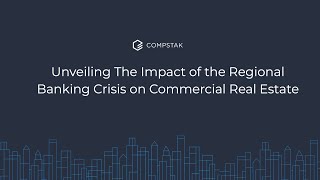 Unveiling The Impact of the Banking Crisis on Commercial Real Estate Webinar [upl. by Luapleahcim]