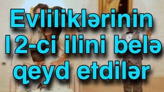 Evliliklərinin 12ci ilini belə qeyd etdilər [upl. by Dupuy764]