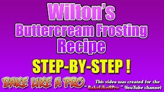 Buttercream Icing  Official Wilton Buttercream Frosting Recipe [upl. by Otirecul]