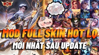 MOD SKIN LIÊN QUÂN  Mod Full Skin LQ Hot Pick v5 Mùa 1 2024 Sau Update  Hz Mod [upl. by Ymij]