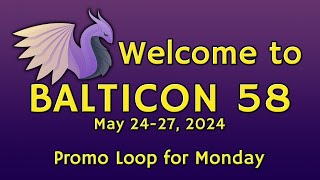 Balticon 58 Promo Loop 11 Monday [upl. by Monahon]