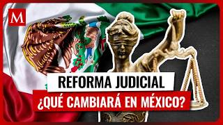 Reforma Judicial en México Todo sobre los cambios y la controversia [upl. by Wilfrid]