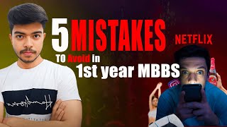 These 5 MISTAKES Can RUIN Your 1st Year Of MBBS⚠️ Government medical college❤️ [upl. by Kristien]