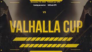 Valhalla Cup 1  13112024  Night Session [upl. by Analaj914]