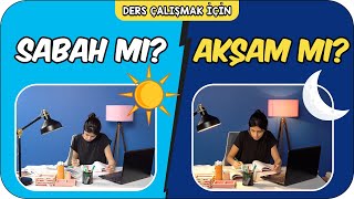 Sabah mı Yoksa Akşam mı Ders Çalışmalı 🤔 [upl. by Itteb]