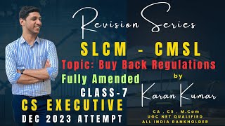 CMSLSLCM Buy Back Regulations with Amendments  CS EXECUTIVE  DEC 2023  KARAN KUMAR cs student [upl. by Eerdua]