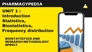 STATISTICS BIOSTATISTICS FREQUENCY DISTRIBUTION  BIOSTATISTICS AND RESEARCH METHODOLOGY  BPHARM [upl. by Mastat]