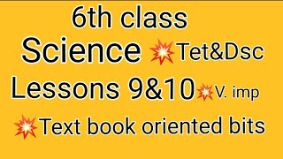 Tet Dsc  6th Class science 9amp10 lessons total bits  imp bits  General science Text book impbits [upl. by Straub]