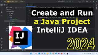 How to Create and Run a Java Project on IntelliJ IDEA Executing  Running Your Java Program  2024 [upl. by Nibas]