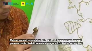 Maknai sumpah pemuda ke96 PLN UIP3BS berdayakan generasi muda disabilitas melalui program TJSL [upl. by Nancee]