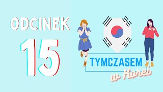 Tymczasem w Korei  ODCINEK 15  Jak Koreańczycy dbają o środowisko [upl. by Hsinam697]