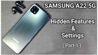 Samsung Galaxy A22 5G Tips amp Tricks  Hidden Features amp Settings  Part1 [upl. by Aehtla]