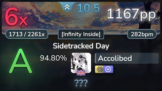 105⭐ Accolibed  VINXIS  Sidetracked Day Infinity Inside HDDT 9480   1167pp 6❌  osu [upl. by Harman625]