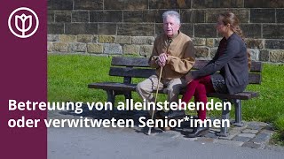 Seniorenbetreuung von alleinstehenden und verwitweten Seniorinnen [upl. by Sherrie]