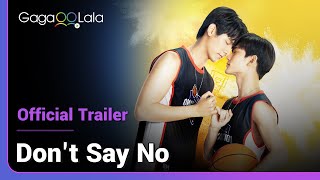 Dont Say No  Official Trailer  How do you tame a player boy and turn him into boyfriend material [upl. by Ytte507]