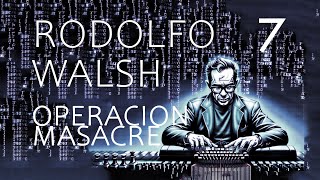 OPERACION MASACRE  RODOLFO WALSH Las personas Alarmas y presentimientos [upl. by Sidnee773]