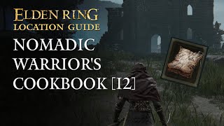 Elden Ring  Nomadic Warriors Cookbook 12 Location  Liurnia of the Lakes [upl. by Hafirahs391]