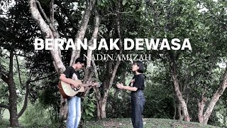 BERANJAK DEWASA  NADIN AMIZAH COVER BY TIARA MONICA [upl. by Rika]