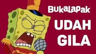 BUKALAPAK UDAH GILA PARODY by Spongebob ft HTT Suzumiya Haruhi amp Kitauji Orchestra [upl. by Naara294]