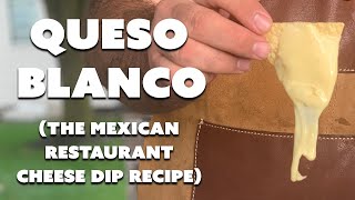 Queso Blanco Recipe  Mexican White Cheese Dip Recipe thats SO GOOD [upl. by Wemolohtrab]