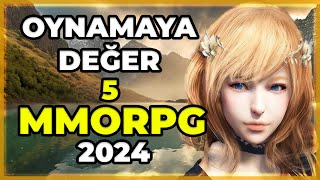 2024 YILI İÇİN OYNAMAYA DEĞER 5 MMORPG OYUN ÖNERİSİ [upl. by Aicilanna]