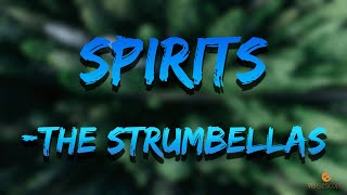 The Strumbellas  Spirits Lyrics [upl. by Htedirem]