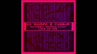 DJ Shimza amp Cuebur Feat Nathan X  Love We Had [upl. by Simpson]