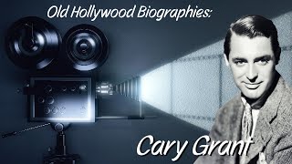 Old Hollywood Biographies Episode Two  quotCary Grant A Complicated Manquot HD [upl. by Ackler]