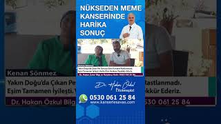 Nükseden meme kanseri işte böyle iyileşti Dr Hakan Özkul 0530 061 25 84 [upl. by Enilasor]