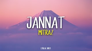 MITRAZ  Jannat  Lyrical Video  Unied Studios [upl. by Aicire]