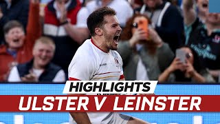 Extended highlights  Ulster v Leinster [upl. by Jamima112]