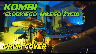 KOMBI  Słodkiego miłego życia  Drum cover [upl. by Forward]