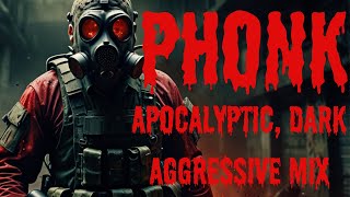 PHONK MUSIC MIX  Apocalyptic phonk aggressive phonk dark phonk 💪 phonk for TRAINING  Фонка [upl. by Farrison]