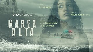 Marea Alta I Tráiler oficial I ViX Original [upl. by Enyalaj]