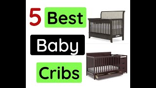 Top 5 Best Baby Cribs  Best Baby Crib [upl. by Nyer]