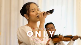 ONLY  LEE HI  HARMONIC MUSIC COVER [upl. by Elohcan]