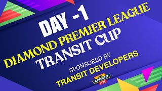 DAY 1 LIVE  DIAMOND PREMIER LEAGUE  TRANSIT CUP  DPL 12 [upl. by Acinnej]