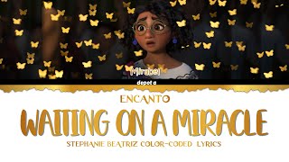 Waiting On A Miracle  from Encanto  ColorColorCoded Lyrics  Stephanie Beatriz [upl. by Nairret]