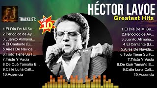 Héctor Lavoe MIX 10 🌄 Maiores Sucessos 🌄 Grandes Exitos [upl. by Hintze110]