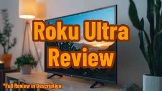 Roku Ultra Review [upl. by Francklyn362]