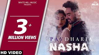 PAV DHARIA  NASHA Full Song  Ishtar Punjabi [upl. by Bough]