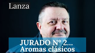 JURADO Nº 2… Aromas clásicos [upl. by Aarika]