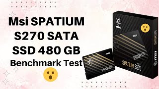 Msi SPATIUM S270 SATA SDD 480 GB Benchmark Test  Speed Test 2023 [upl. by Glynnis]