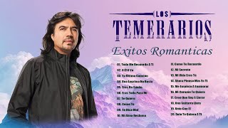 LOS TEMERARIOS MIX ROMÁNTICAS DEL AYER ⏯ LOS TEMERARIOS LO MÁS ROMÁNTICO PARA ENAMORADOS [upl. by Las922]