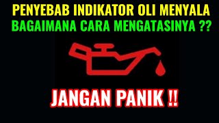 PENYEBAB LAMPU INDIKATOR OLI MOBIL MENYALA SAAT JALAN SERTA CARA MENGATASINYA I AVANZA DAN XENIA [upl. by Eneloj891]